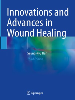 cover image of Innovations and Advances in Wound Healing